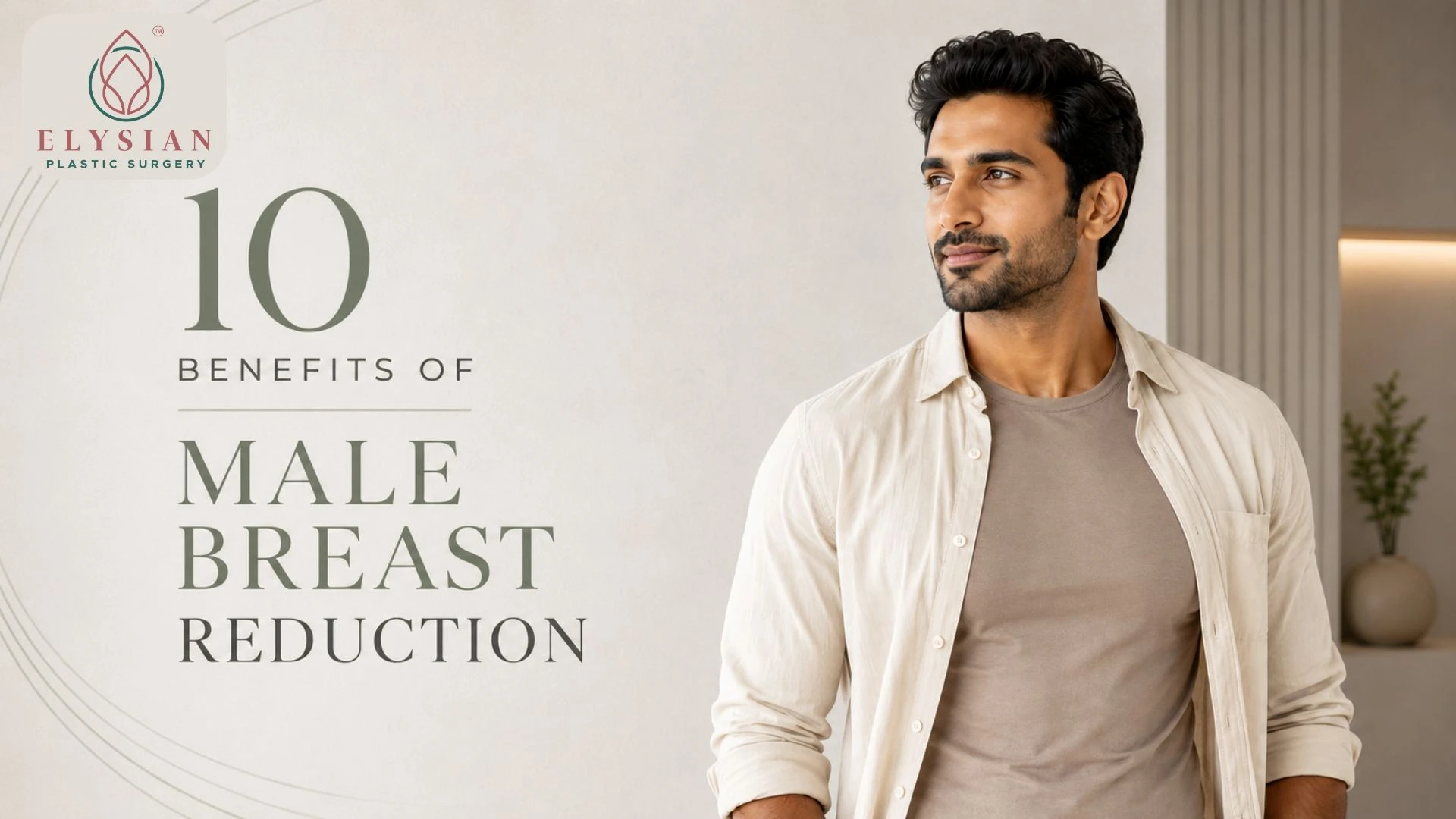 10 Benefits of Male Breast Reduction